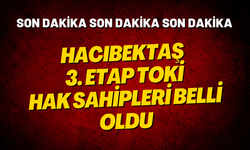 Hacıbektaş 3.Etap TOKİ'de 100 hak sahibi belli oldu; işte liste