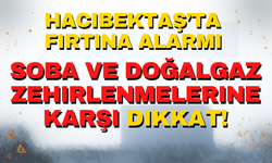 Hacıbektaş’ta Fırtına Alarmı!