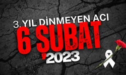 6 Şubat'ın 3. Yıl Dönümü: Dinmeyen Acı, Süren Umut
