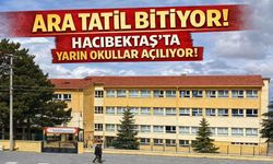 Hacıbektaş’ta Ara Tatil Sona Eriyor, Ders Zili Yarın Çalacak