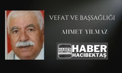 Hacıbektaş Çiğdem Köyü Esnaflarından "Petrolcü Ahmet" Yılmaz Hakk'a Yürüdü