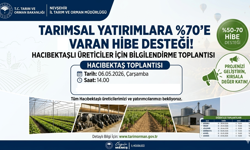 İl Tarım Müdürlüğü Hacıbektaş’ta %70 Hibe Desteği Bilgilendirme Toplantısı Yapacak