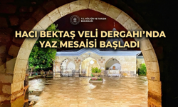 Hacı Bektaş Veli Dergahı’nda Yaz Mesaisi Başladı: Ziyaret Saatleri Güncellendi!