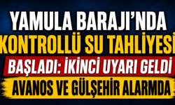 Yamula Barajı’nda Kontrollü Su Tahliyesi Başladı: İkinci Uyarı Geldi