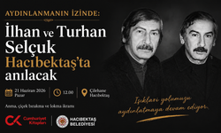 Aydınlanmanın İzinde: İlhan ve Turhan Selçuk Hacıbektaş’ta Anılacak