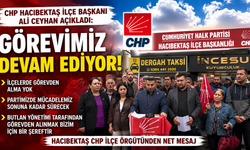 CHP Hacıbektaş İlçe Başkanı Ali Ceyhan: “Görevimiz Devam Ediyor”