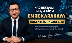 Hacıbektaşlı Akademisyen Emre Karakaya Doçentlik Unvanı Aldı