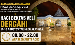 Hacı Bektaş Veli Dergâhı 14-18 Ağustos’ta 08.00-22.00 Saatleri Arasında Ziyarete Açık