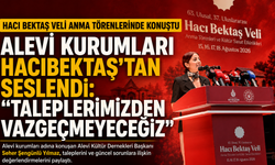 Alevi Kurumları Hacıbektaş’tan Seslendi: “Taleplerimizden Vazgeçmeyeceğiz”