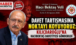 Davet tartışmasına noktayı koyuyoruz: Kılıçdaroğlu’na Hacıbektaş davetiyesi gönderildi