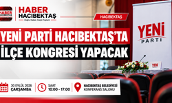 Yeni Parti Hacıbektaş İlçe Kongresi 30 Eylül”de Yapılacak