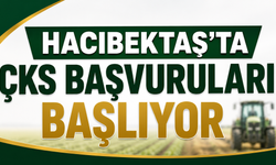 Hacıbektaş’ta ÇKS Başvuruları Başlıyor
