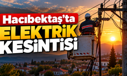Hacıbektaş’ta Bazı Bölgelerde Elektrik Kesintisi Yaşanacak