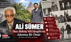 Ali Sümer Kimdir? Hacı Bektaş Veli Dergâhı’na Adanmış Bir Ömür