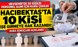 Hacıbektaş’ta 10 Kişi İşe Girmeye Hak Kazandı! Kura Sonuçları Açıklandı