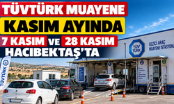 Hacıbektaş’ta TÜVTÜRK Araç Muayenesi Kasım Ayında İki Gün Yapılacak