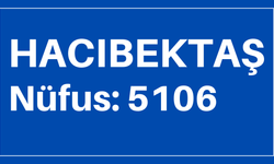 Hacıbektaş'ın Nüfusu 5.106 Kişi Olarak Açıklandı