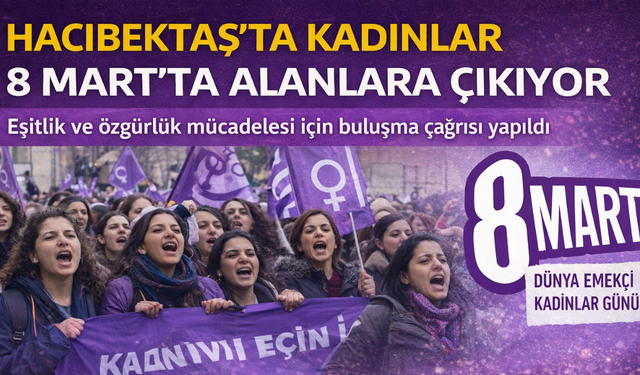 “8 Mart’ta Hacıbektaş’ta Kadın Buluşması”