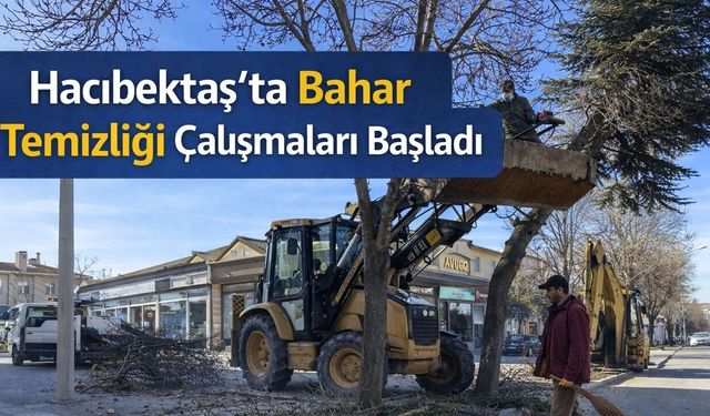 Hacıbektaş’ta Bahar Temizliği Çalışmaları Başladı