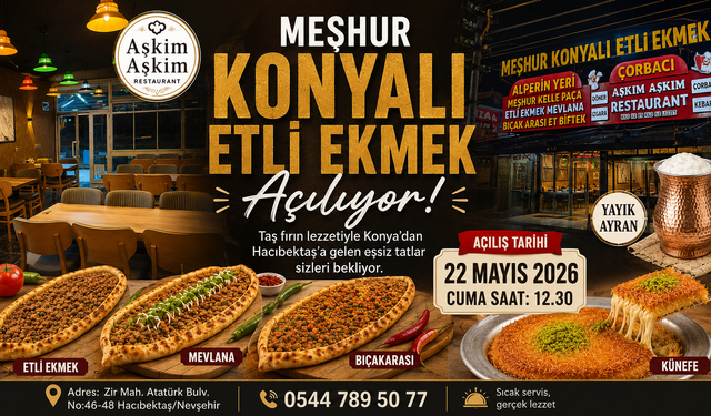 Hacıbektaş’ta Yeni Lezzet Dönemi Başlıyor: “Aşkım Aşkım” Konya Etli Ekmek Açılıyor