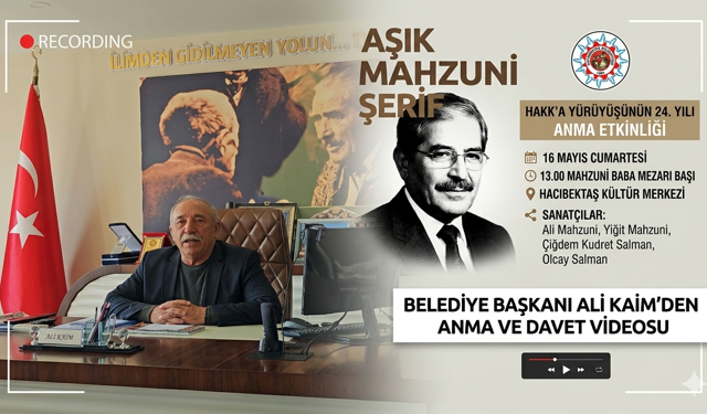 Hacıbektaş’ta Mahzuni Şerif Anması İçin Başkan Ali Kaim’den Video Mesaj
