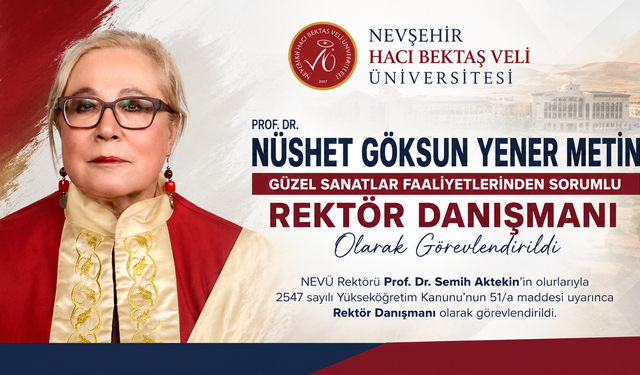 Prof. Dr. Nüshet Göksun Yener Metin Rektör Danışmanı Olarak Görevlendirildi
