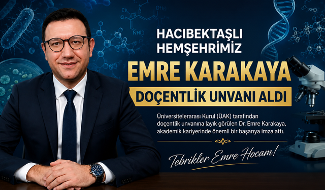 Hacıbektaşlı Akademisyen Emre Karakaya Doçentlik Unvanı Aldı