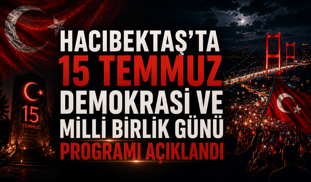 Hacıbektaş Kaymakamlığından 15 Temmuz'a Davet