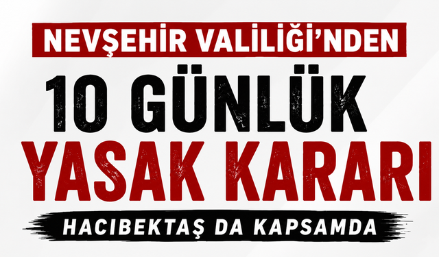36. NATO Zirvesi Öncesi Nevşehir'de Gösteri ve Toplantı Yasağı