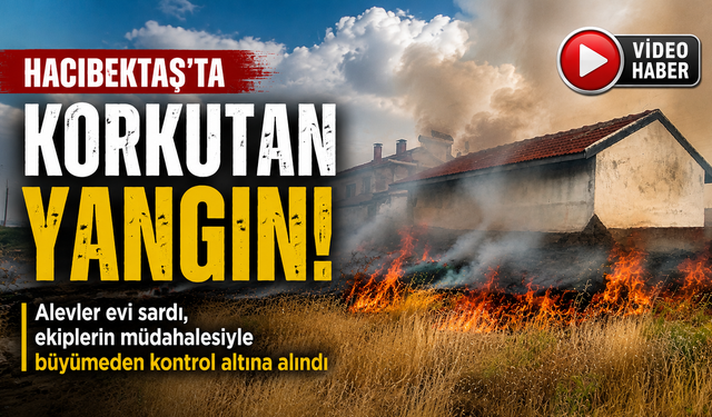 Hacıbektaş'ta Korkutan Yangın: Alevler Evi Sardı, Ekiplerin Zamanında Müdahalesi Faciayı Önledi