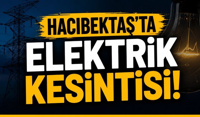 Hacıbektaş'ta Planlı Elektrik Kesintisi: Karaburna Köyü'nde 13 Sokak Etkilenecek