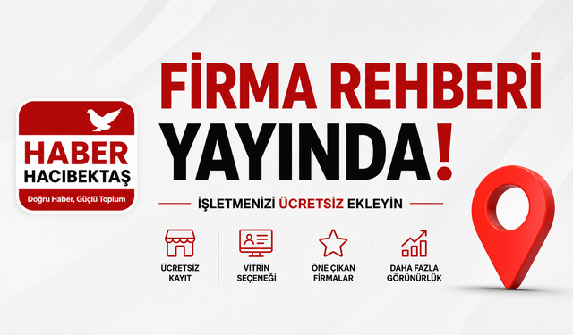Haber Hacıbektaş Firma Rehberi Yayında! İşletmeler İçin Ücretsiz Kayıt Dönemi Başladı