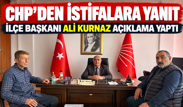 CHP Hacıbektaş İlçe Başkanı Ali Kurnaz’dan İstifa Açıklaması