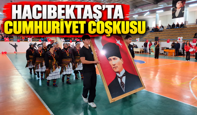 Hacıbektaş’ta Cumhuriyet’in 103. Yılı Tören ve Etkinliklerle Kutlandı