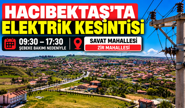 Hacıbektaş’ta Savat ve Zir Mahallelerinde Elektrik Kesintisi