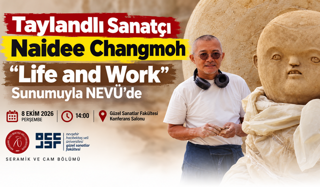 Taylandlı Sanatçı Naidee Changmoh, “Life and Work” Sunumuyla NEVÜ’de