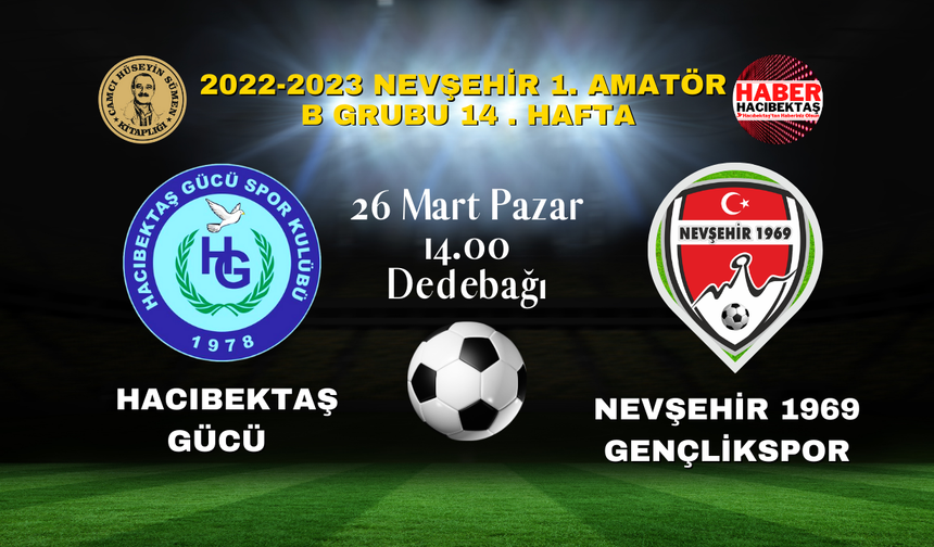Hacıbektaş Gücü ligin son maçında Nevşehir 1969 Gençlikspor ile karşılaşacak