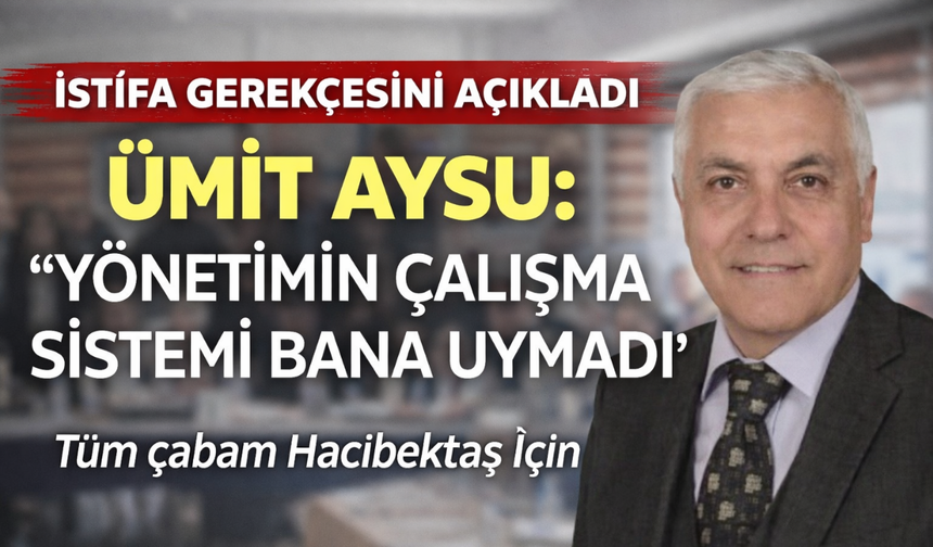 Meclis Üyesi Ümit Aysu’dan İstifa Sonrası Açıklama