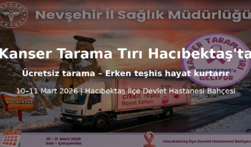 Kanser Tarama Tırı Hacıbektaş’ta Vatandaşlara Hizmet Verecek