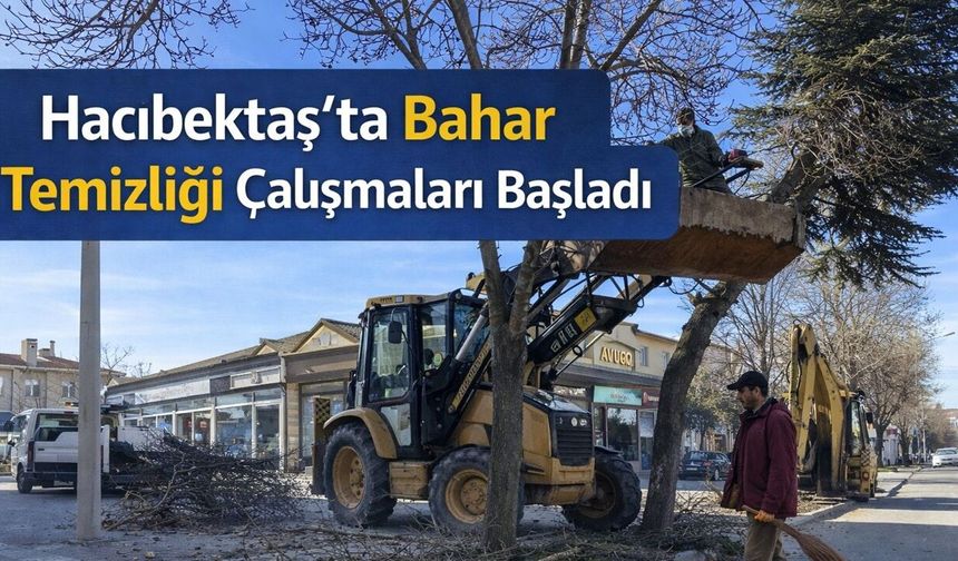 Hacıbektaş’ta Bahar Temizliği Çalışmaları Başladı