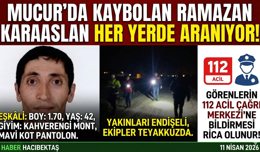 Mucur’da Kaybolan Ramazan Karaaslan Her Yerde Aranıyor!