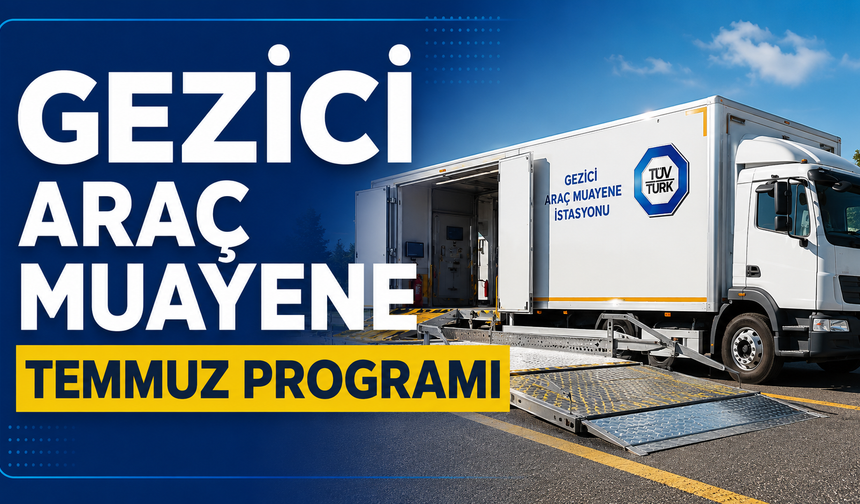 Tüvtürk Gezici Araç Muayene İstasyonu Temmuz Ayı Hacıbektaş Programı