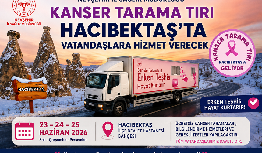 Kanser Tarama Tırı 23-25 Haziran’da Hacıbektaş’ta Vatandaşlarla Buluşacak