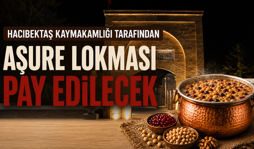 Hacıbektaş Kaymakamlığı'ndan Aşure Lokması Programına Davet