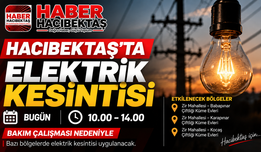 Hacıbektaş’ta bugün elektrik kesintisi