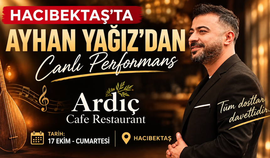 Hacıbektaş’ta Ayhan Yağız’dan Canlı Performans