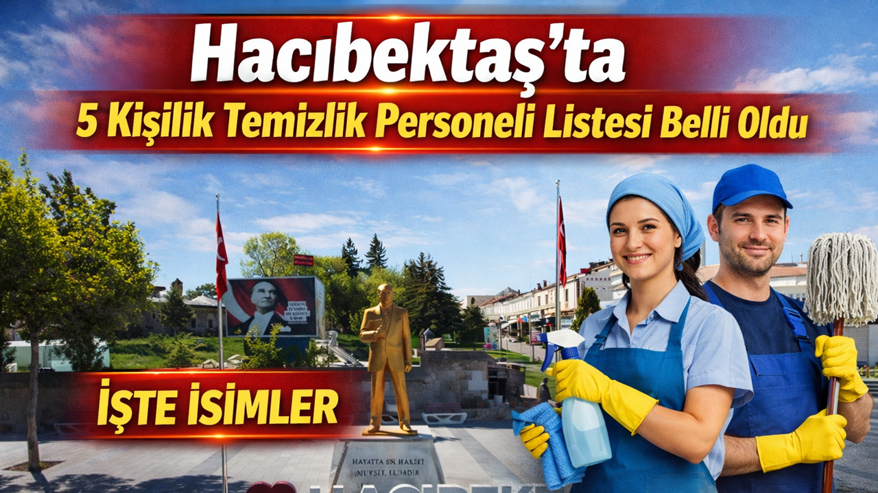 Hacıbektaş’ta 5 Kişilik Temizlik Personeli Listesi Belli Oldu
