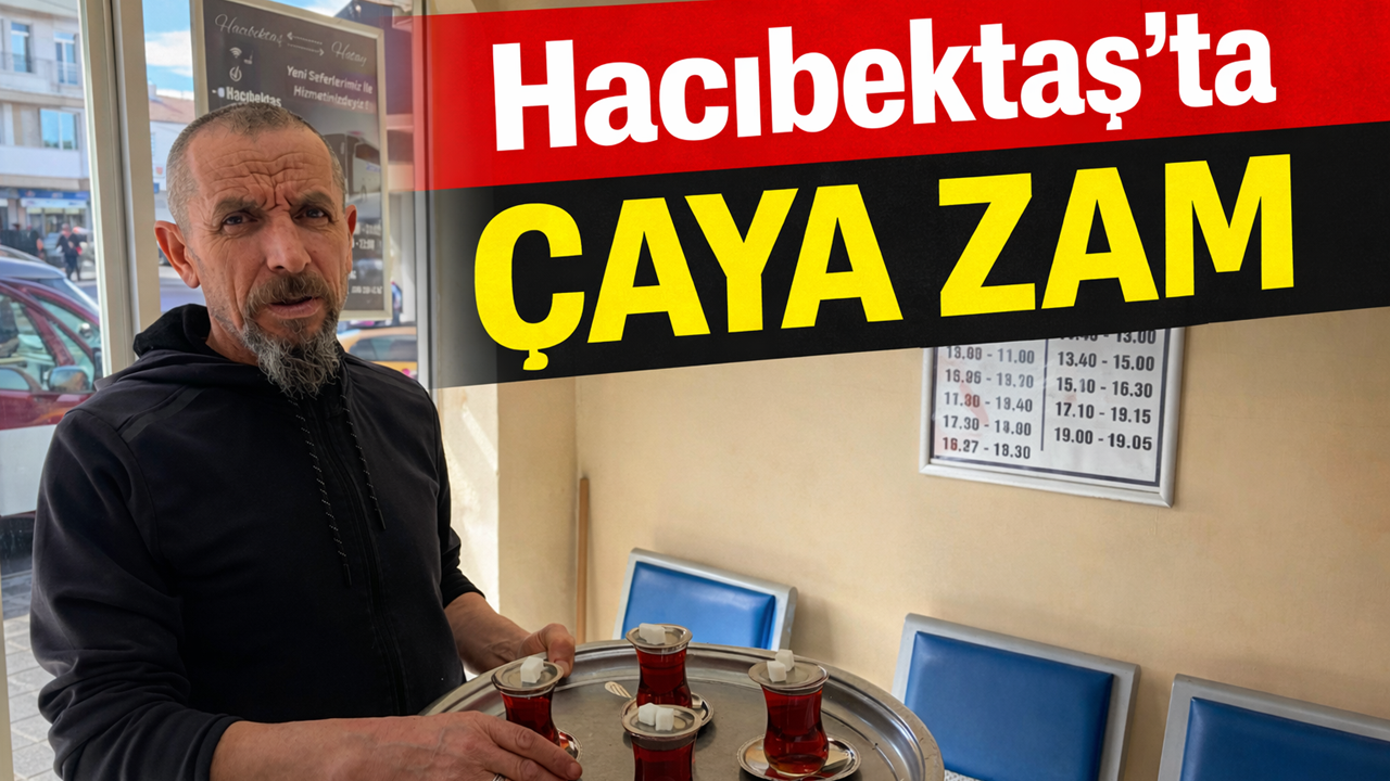 Hacıbektaş’ta Çaya Zam