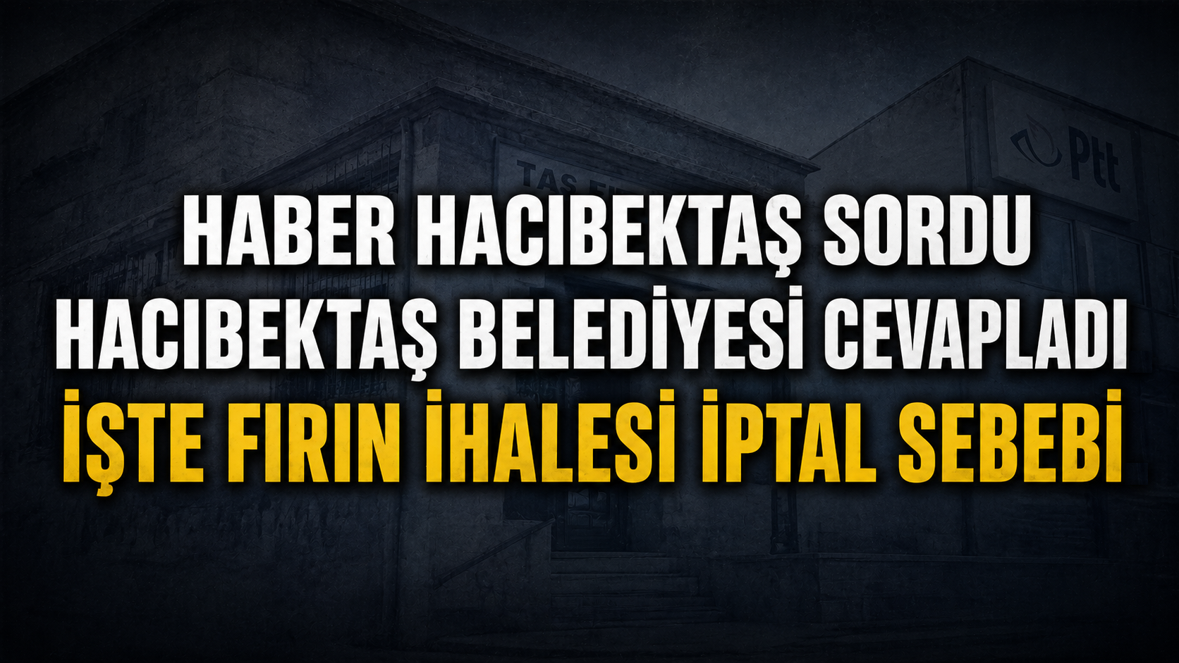 Haber Hacıbektaş Sordu, Belediye Cevap Verdi: Fırın İhalesinde "Sehven" İtirafı!