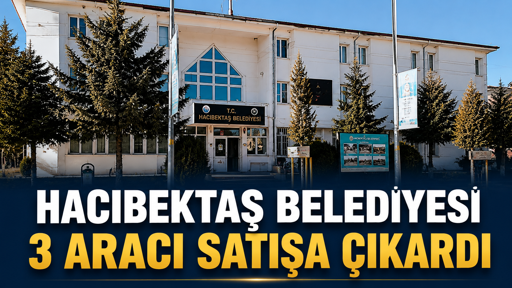 Hacıbektaş Belediyesi 3 Aracı Satışa Çıkardı